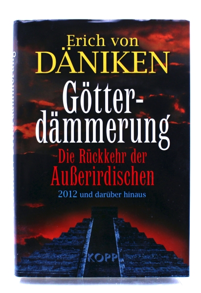 Erich von Däniken (Gebundene Ausgabe): Götterdämmerung - Die Rückkehr der Außerirdischen (Erste Auflage)